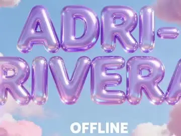 Chaturbate Best live sex cam show of adri_rivera