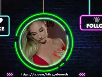 Chaturbate Watch Live Sex Cams of miss_elena