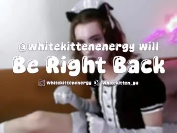 Chaturbate Live Sex Cam of whitekittenenergy