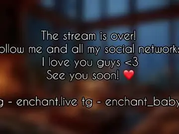 Chaturbate Best live sex cam show of enchant_baby_