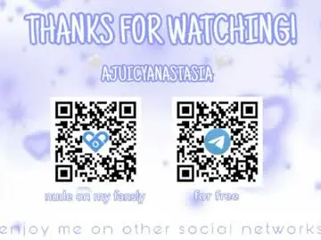 Chaturbate Free Porn Cam of ajuicyanastasia